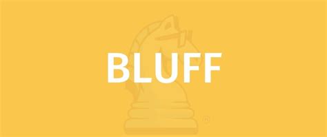 bluff game.